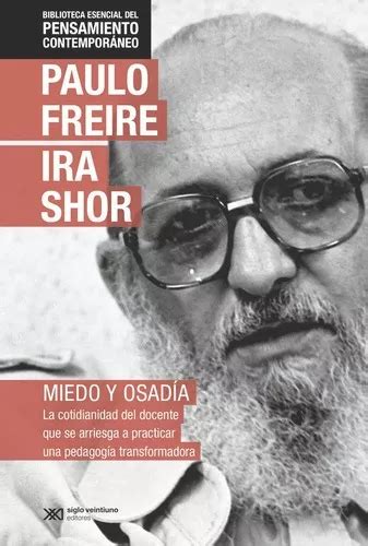 Libro Miedo Y Osadia Edicion Especial Freire Paulo Cuotas Sin