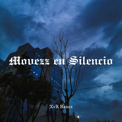 Stream Cruz Cafun Movezz En Silencio Xvr Remix By Xvr Listen