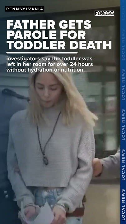 Father Receives Parole For Toddler Daughters Dehydration Death Youtube