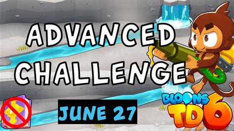 Bloons Td Advanced Challenge This Will Really Challenge You No