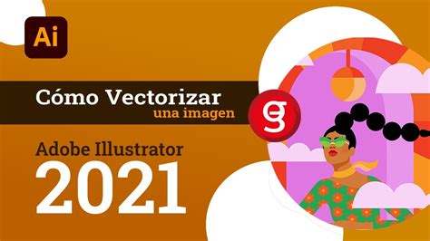 08 ¿cómo Vectorizar Una Imagen En Illustrator Rápido 🔥 La Estación