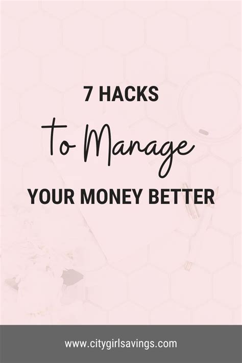 7 Hacks To Manage Money Better City Girl Savings Money Management