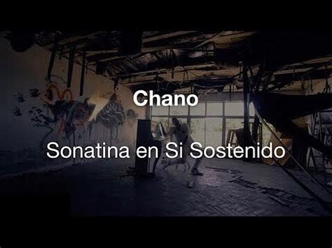 Sonatina En Si Sostenido Chano Youtube