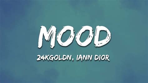 24kGoldn Mood Lyrics Ft Iann Dior YouTube