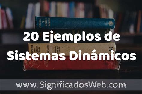 Ejemplos De Sistemas Din Micos Tipos Definici N Y An Lisis