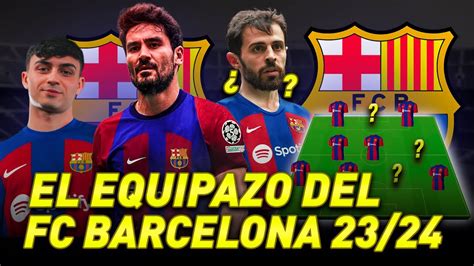 ASÍ SERÁ el FC BARCELONA de la TEMPORADA 23 24 YouTube