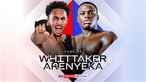 Ben Whittaker to fight Ezra Arenyeka live on Sky Sports on June 15, on ...