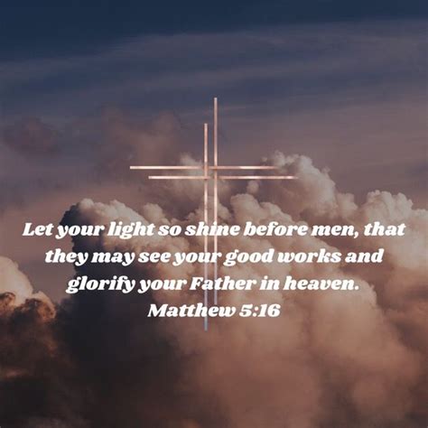 Matthew 5 16 Let Your Light So Shine Before Men That They May See Your