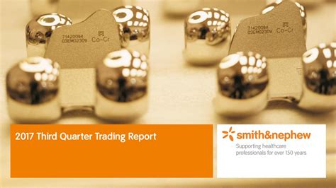 Smith & Nephew plc 2017 Q3 - Results - Earnings Call Slides (NYSE:SNN ...