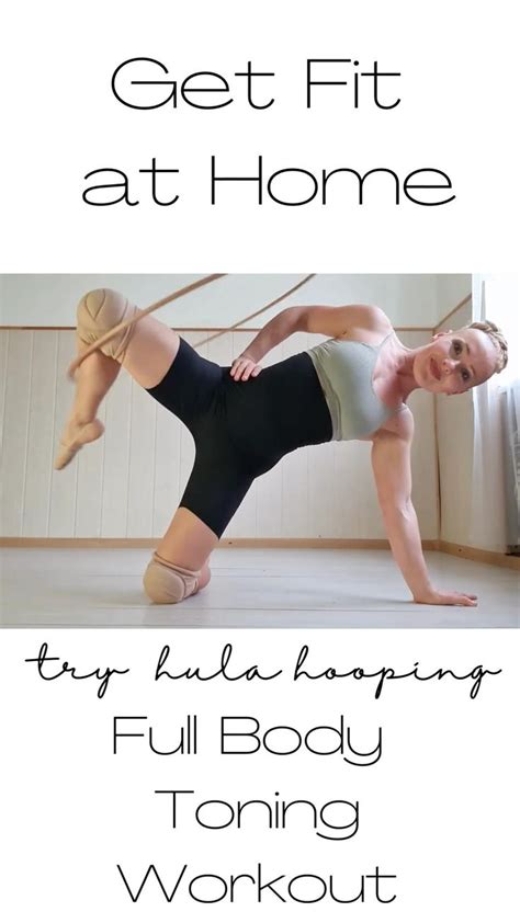 Full Body Toning Workout From Home Try Hula Hooping Discover The FUN