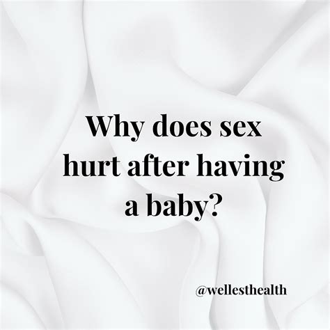 Why Does Sex Hurt After Having A Baby Wellest Health Pelvic Floor