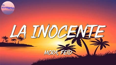 Mora Feid La Inocente Letra Lyrics Youtube