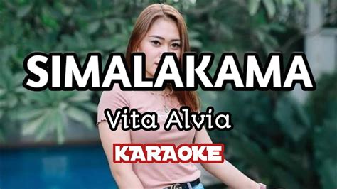 SIMALAKAMA VITA ALVIA DANGDUT KARAOKE TANPA LIRIK YouTube