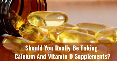 Should You Really Be Taking Calcium And Vitamin D Supplements