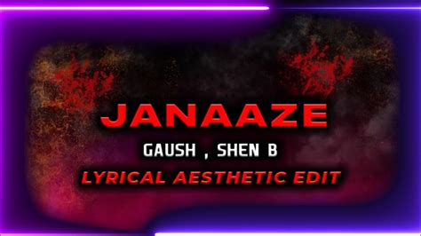 Janaaze Gaush Shen B Lyrical Aesthetic Edit Mtv Hustle