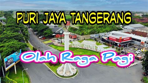 Olah Raga Pagi Puri Jaya Tangerang Youtube