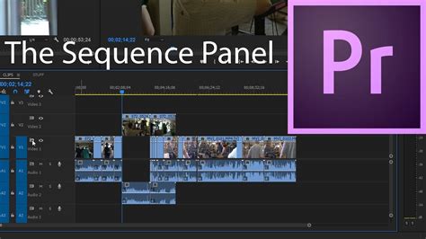 E10 The Sequence Panel Or Timeline Adobe Premiere Pro Cc 2017 Youtube