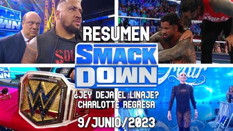 Wwe Smackdown 9junio2023 Resumen Y Resultados Youtube