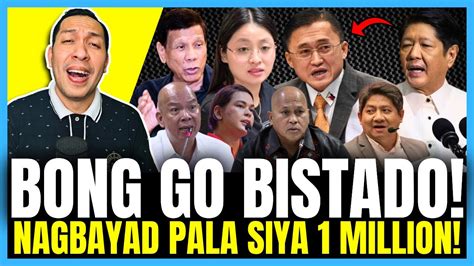 KUMPIRMADO XI BONG GO PALA ANG NAGBAYAD NG 1 MILLION DIGONG BISTA DO