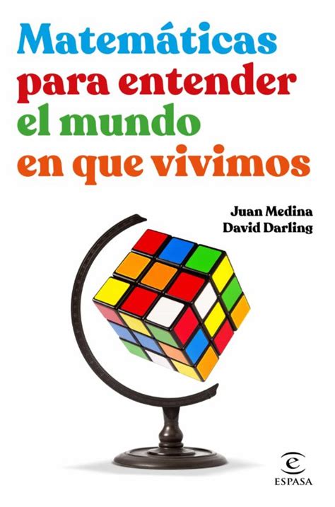 Ebook MATEMÁTICAS PARA ENTENDER EL MUNDO EN QUE VIVIMOS EBOOK de JUAN