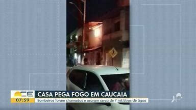 Bom Dia Cear Casa Pega Fogo Em Caucaia Globoplay