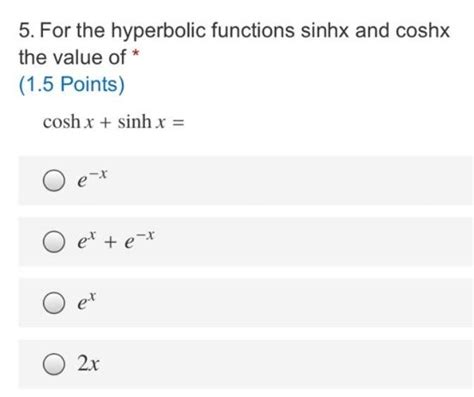 Solved 5 For The Hyperbolic Functions Sinhx And Coshx The Chegg