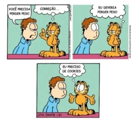 Na Tirinha Abaixo Jon E Garfield Fazem Uso Dos Verbos Precisar E Dever