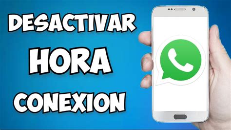 Como Desactivar La Ultima Hora De Conexi N En Whatsapp Youtube