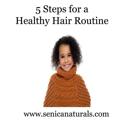 5 Steps For A Healthy Hair Routine Sénica Healthy Hair Routine