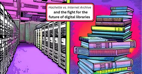 Understanding The Hachette V Internet Archive Case — Start Researching Genealogy