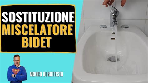 Come Installare Un Miscelatore Monocomando Su Un Bidet Tutorial Youtube