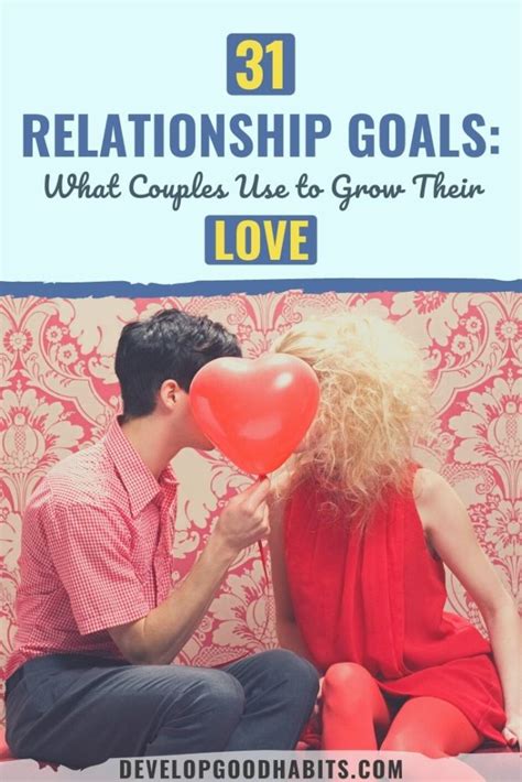 31 Relationship Goals Examples To Grow Your Love