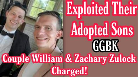 Couple William And Zachary Zulock Charged For Exploiting Their Adopted Sons Sick Youtube