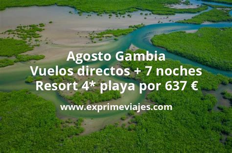 Brutal Agosto Gambia Vuelos Directos Noches Resort Playa Por