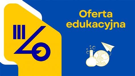 Oferta Edukacyjna Iii Liceum Og Lnokszta C Ce