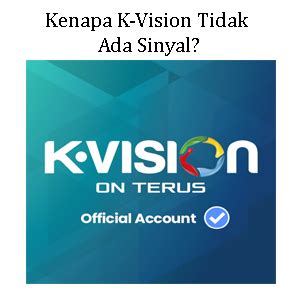 Kenapa K Vision Tidak Ada Sinyal Ini Penyebab Dan Cara Mengatasinya