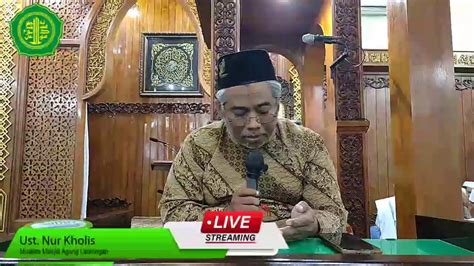 Kajian Kitab Arbain Nawawi Oleh Ust Nur Kholis Youtube