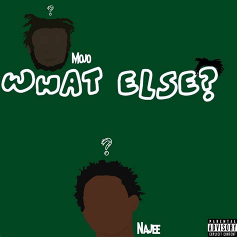 What Else Feat Najee Stokes Single By Mojo Yetti Spotify