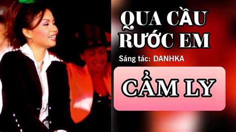 Qua Cầu Rước Em DANHKA Cover CẨM LY Acordes Chordify