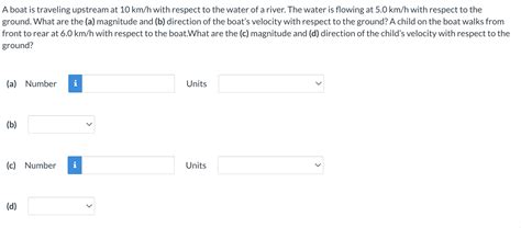 Solved A Boat Is Traveling Upstream At 10 Km H With Respect