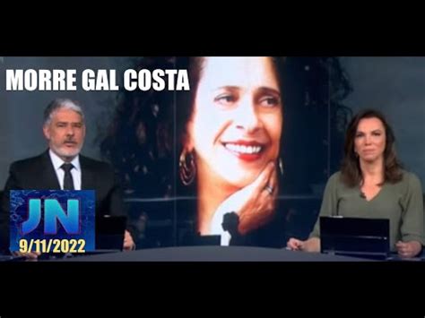 Cantora Gal Costa Morre Aos Anos Jornal Nacional