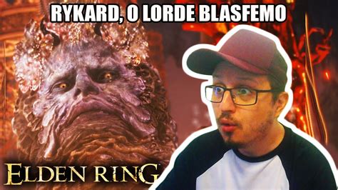 Elden Ring Detonado Rykard Serpente Rya Feliz E Urso Infinito