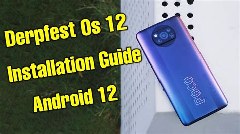 POCO X3 PRO DerpFest Os 12 Installation Guide Stayderped YouTube