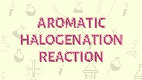 Mechanism of Aromatic Halogenation Archives - Purechemistry