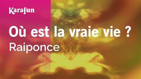 O Est La Vraie Vie Raiponce Karaoke Version Karafun Youtube