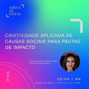 Arena de Ideias traz painel sobre a criatividade aplicada às causas