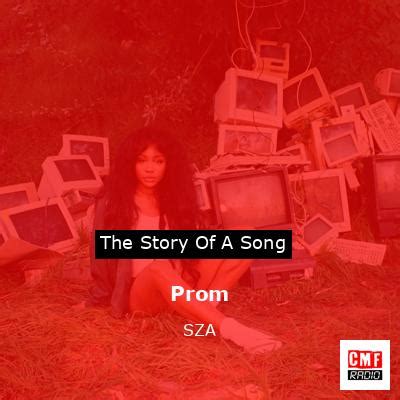 The story and meaning of the song 'Prom - SZA