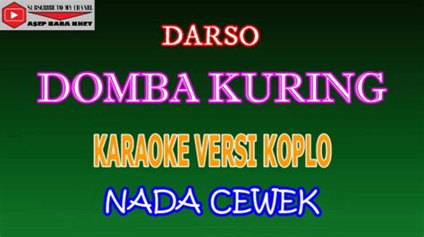 Karaoke Versi Koplo Domba Kuring Darso Cover Nada Cewek Youtube