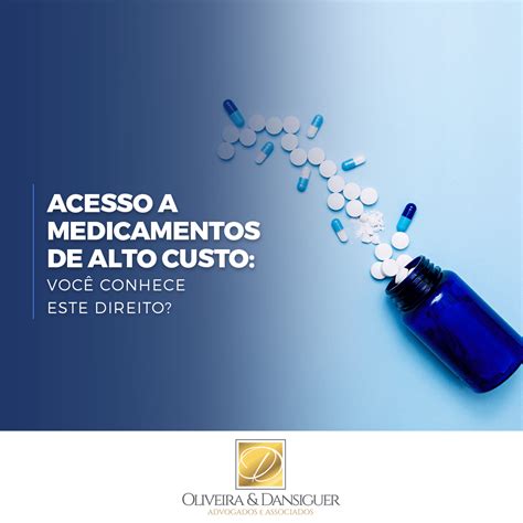 Medicamentos De Alto Custo Oliveira And Dansiguer Advogados Associados