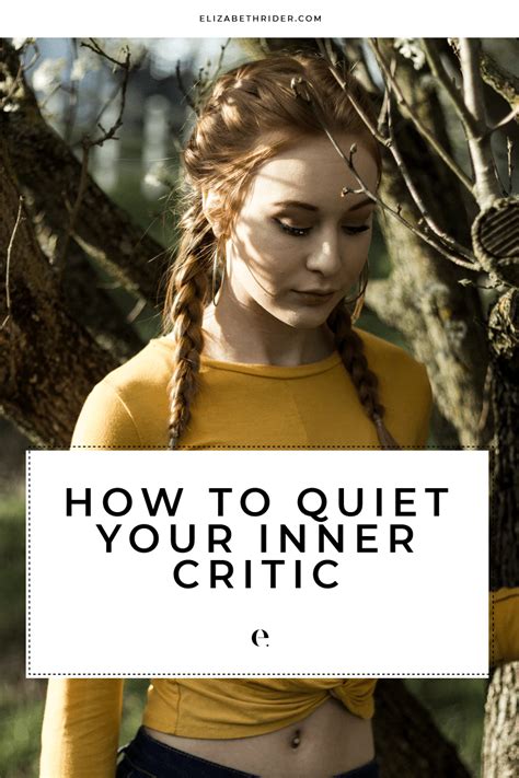 How To Quiet Your Inner Critic In Less Than 2 Minutes Elizabeth Rider Inner Critic Critic